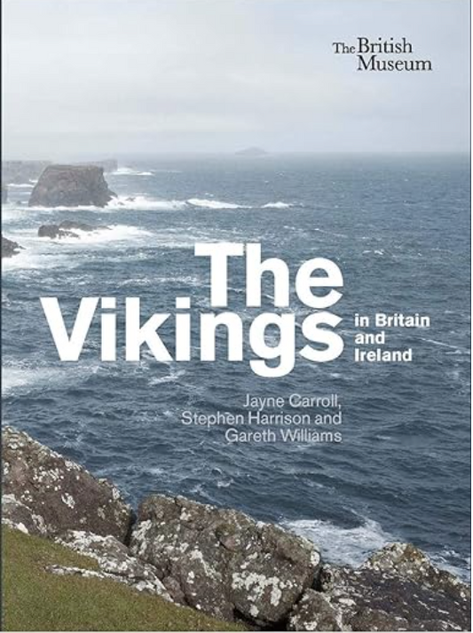 The Vikings in Britain and Ireland by The British Museum