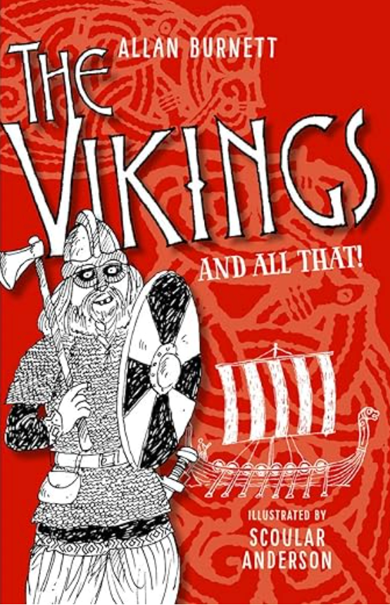 The Vikings and All That by Allan Burnett