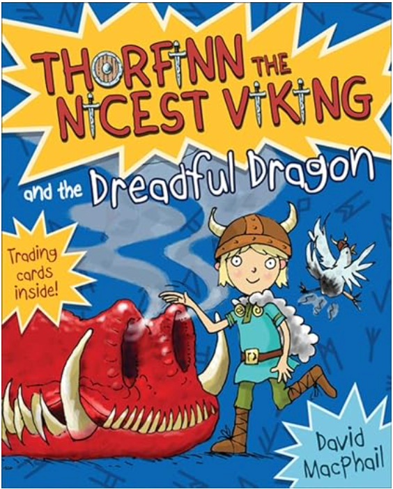 Thorfinn The Nicest Viking and the Dreadful Dragon by David MacPhail